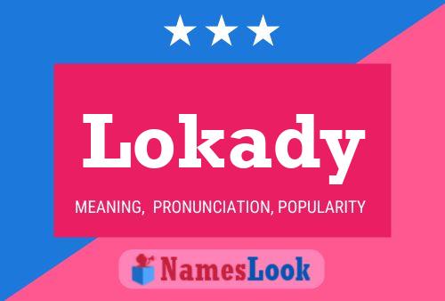 Lokady Name Poster