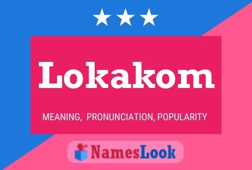 Lokakom Name Poster