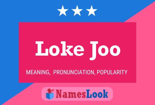 Loke Joo Name Poster