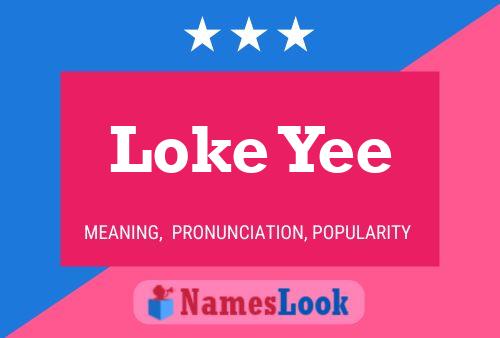 Loke Yee Name Poster