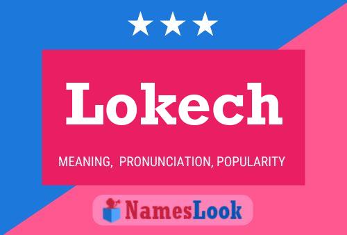 Lokech Name Poster