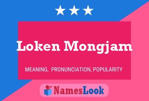 Loken Mongjam Name Poster