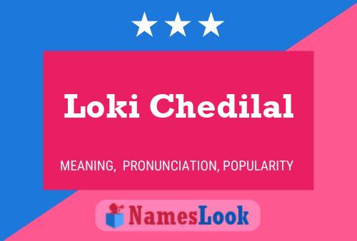 Loki Chedilal Name Poster