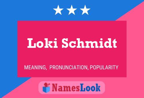 Loki Schmidt Name Poster