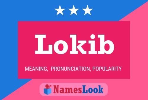 Lokib Name Poster