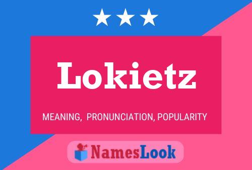 Lokietz Name Poster