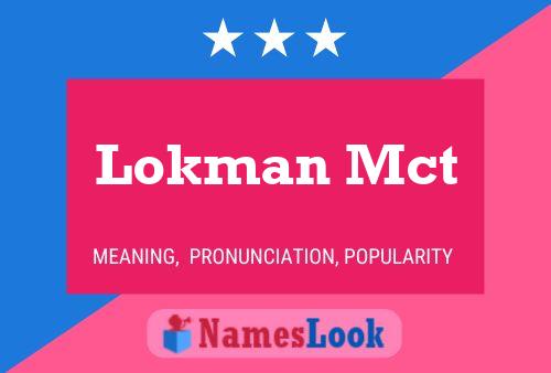 Lokman Mct Name Poster