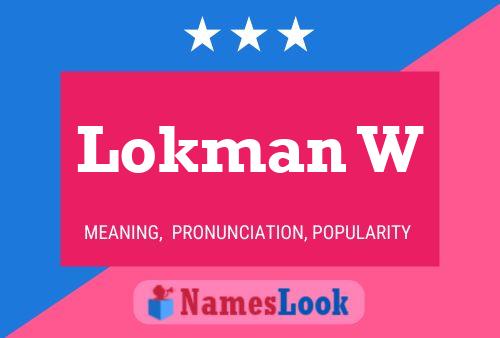 Lokman W Name Poster