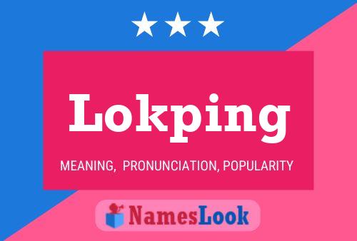 Lokping Name Poster