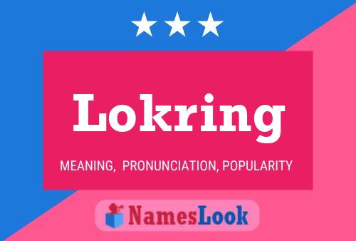 Lokring Name Poster