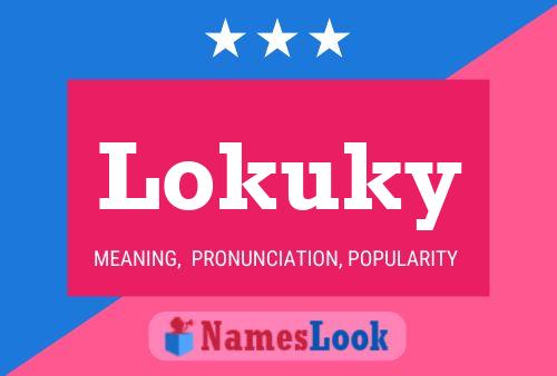 Lokuky Name Poster