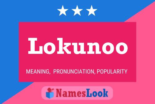 Lokunoo Name Poster