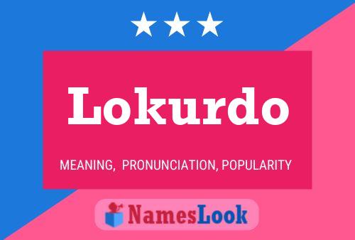 Lokurdo Name Poster