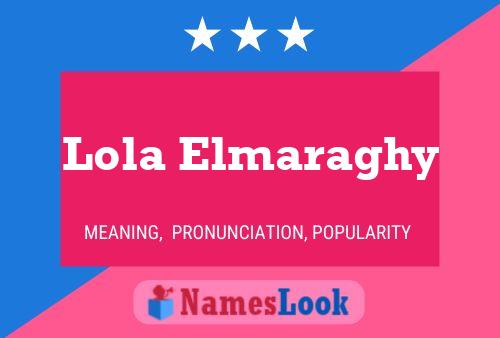 Lola Elmaraghy Name Poster