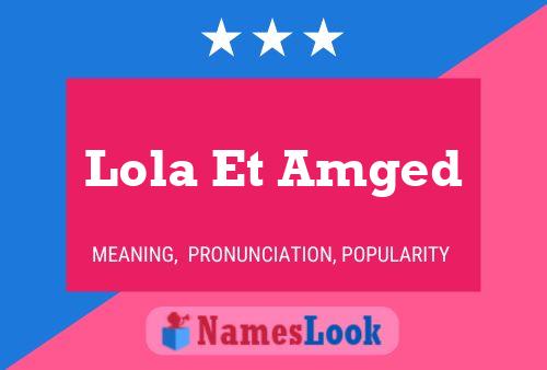 Lola Et Amged Name Poster