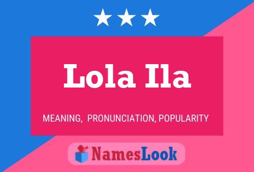 Lola Ila Name Poster