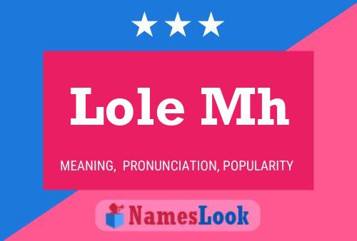 Lole Mh Name Poster