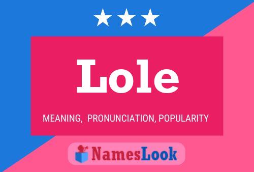 Lole Name Poster