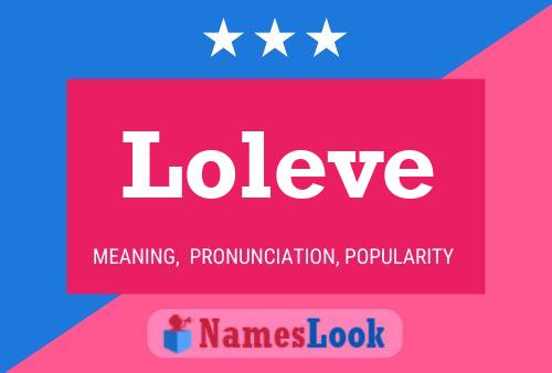 Loleve Name Poster