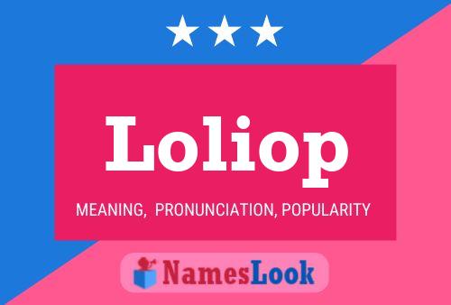 Loliop Name Poster