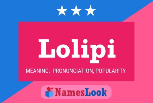 Lolipi Name Poster