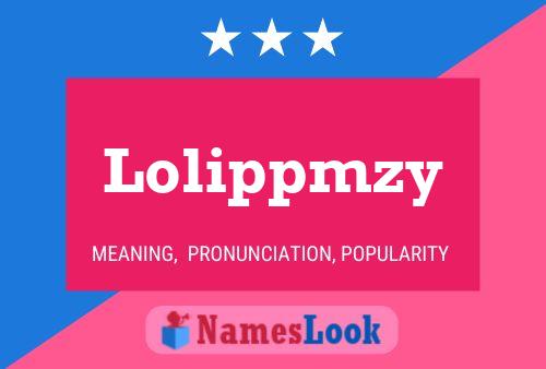 Lolippmzy Name Poster