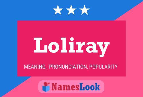 Loliray Name Poster