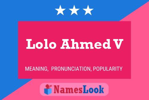 Lolo Ahmed V Name Poster