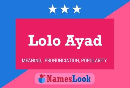 Lolo Ayad Name Poster