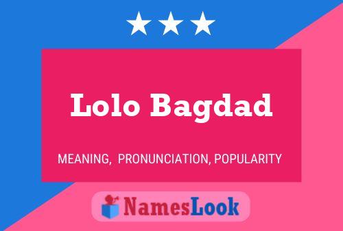 Lolo Bagdad Name Poster