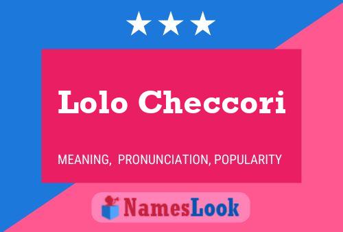 Lolo Checcori Name Poster