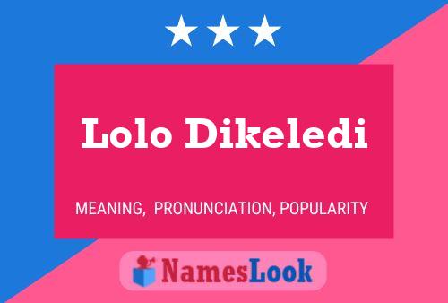 Lolo Dikeledi Name Poster