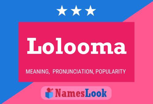 Lolooma Name Poster