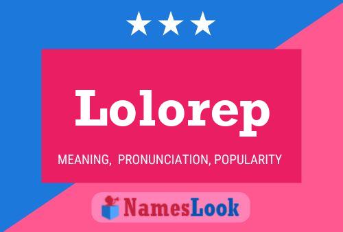 Lolorep Name Poster