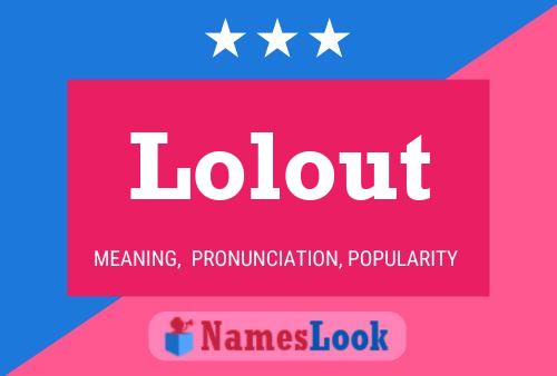 Lolout Name Poster