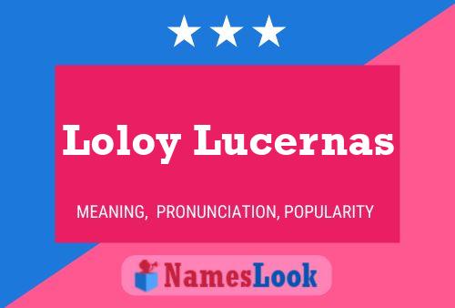 Loloy Lucernas Name Poster