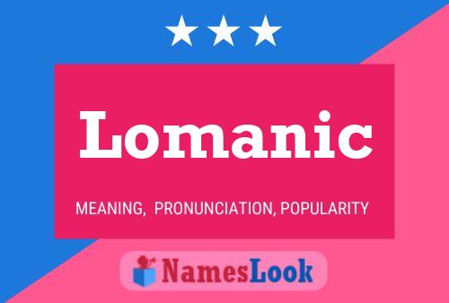 Lomanic Name Poster