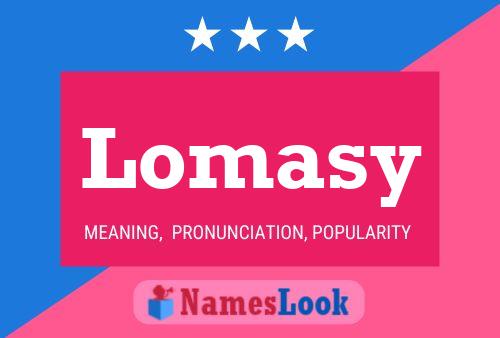 Lomasy Name Poster