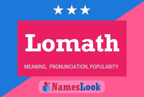 Lomath Name Poster