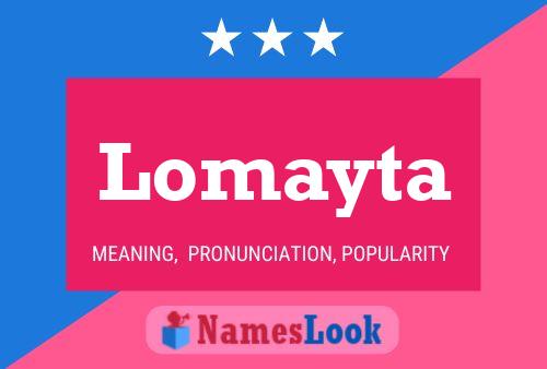 Lomayta Name Poster