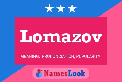 Lomazov Name Poster