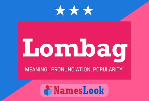 Lombag Name Poster