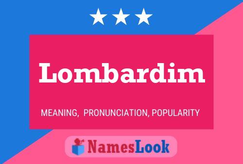 Lombardim Name Poster