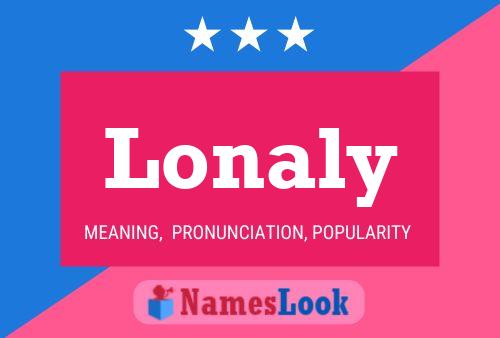 Lonaly Name Poster