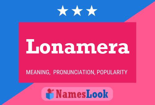 Lonamera Name Poster