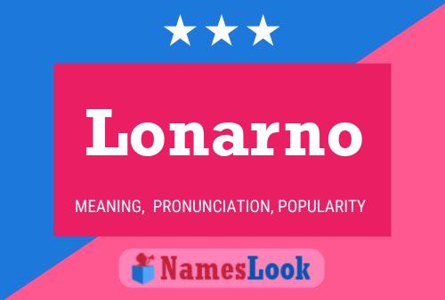 Lonarno Name Poster