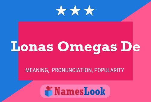 Lonas Omegas De Name Poster