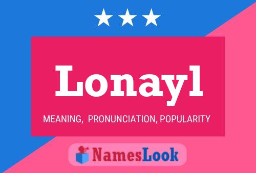 Lonayl Name Poster