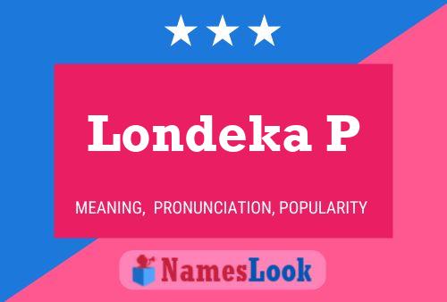 Londeka P Name Poster