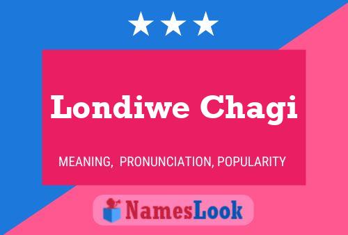 Londiwe Chagi Name Poster